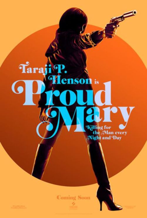 I am With the “Proud Mary” Trailer and REALLY with its Poster